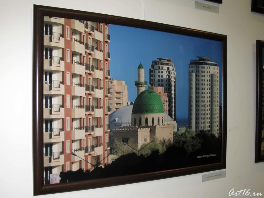 Серия «Баку — Вчера, сегодня»::Фотовыставка Фарида Хайрулина