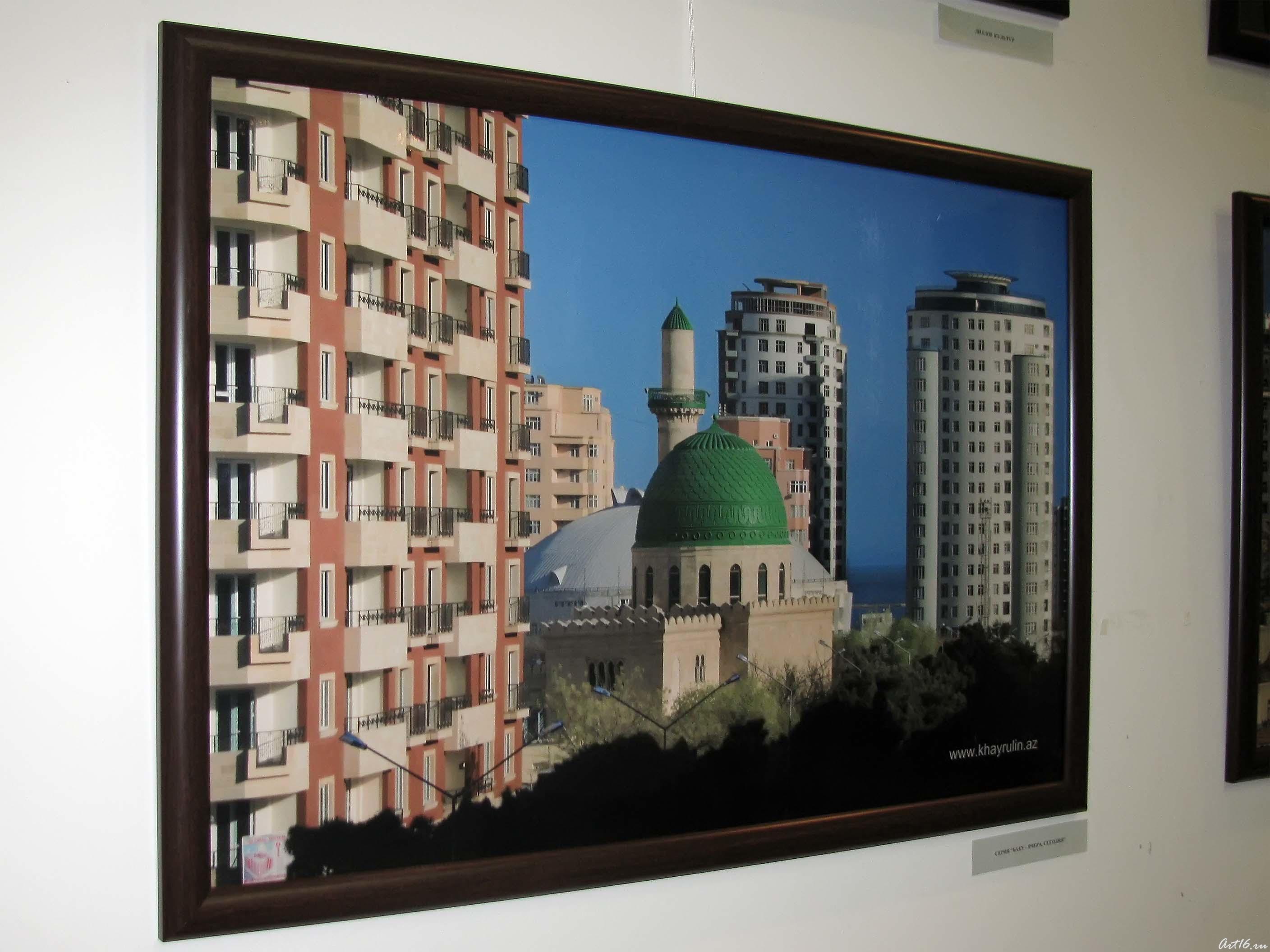 Серия «Баку — Вчера, сегодня»::Фотовыставка Фарида Хайрулина